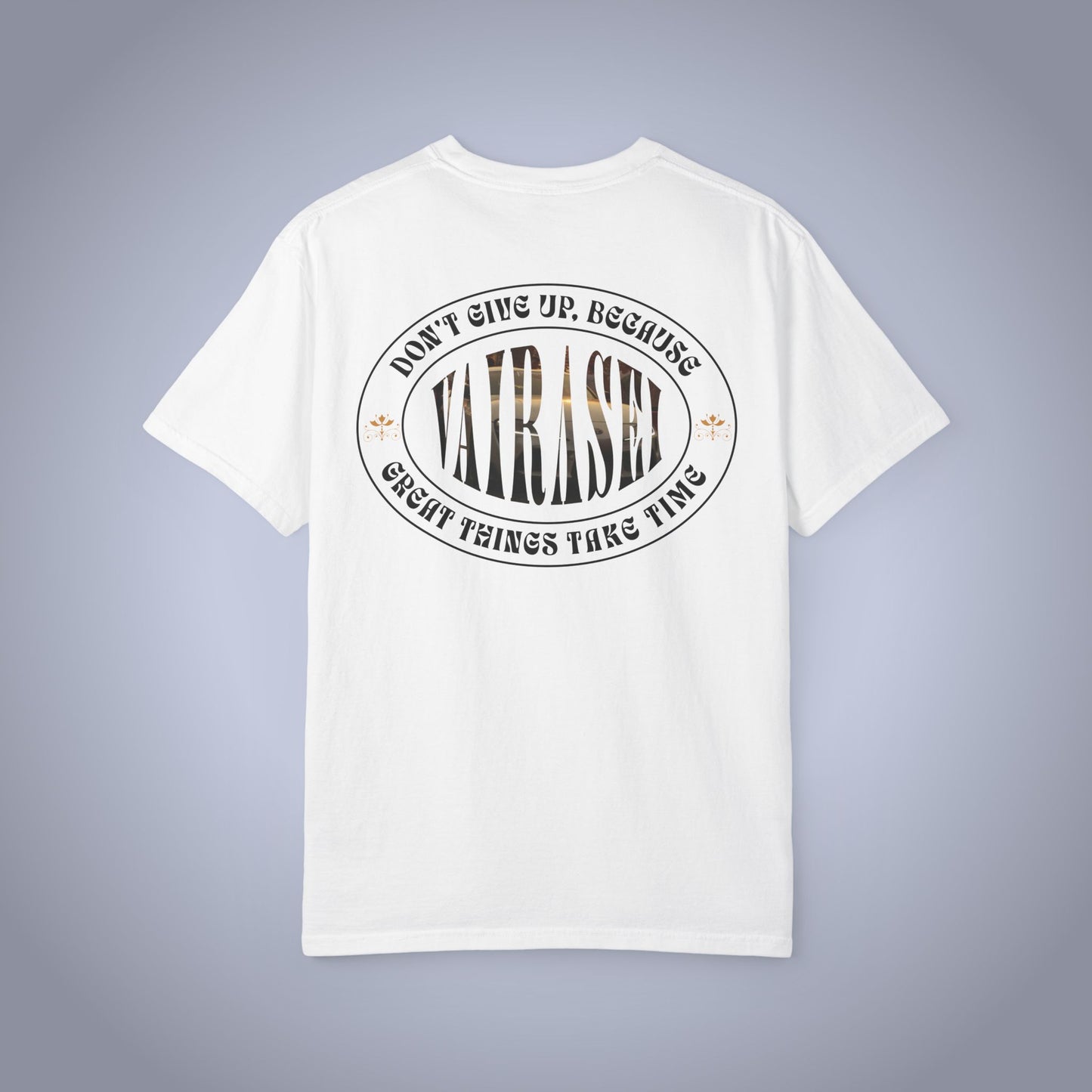Don't Give Up, Great Things Take Time -  Graphic Tee