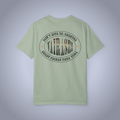 Don't Give Up, Great Things Take Time -  Graphic Tee