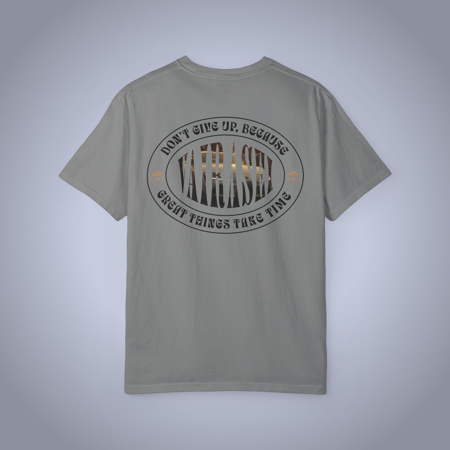 Don't Give Up, Great Things Take Time -  Graphic Tee