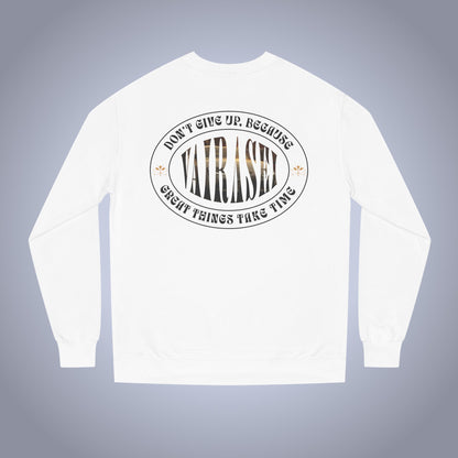 Don't Give Up Because Great Things Take Time - Hoodie